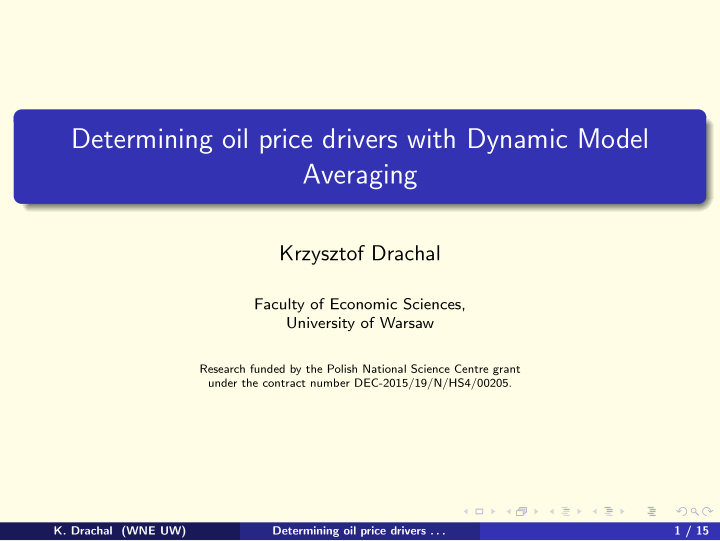 determining oil price drivers with dynamic model averaging