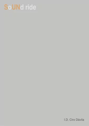 SoUNd ride  I.D. Ciro Dvila  SoUNd ride  Concept.  Sound Ride is inspired in the SUN RIDE