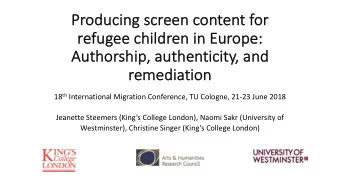 Prod  oducin  ing  g screen con  ontent for  or  re  refugee childre  ren in Europe:  :  Au