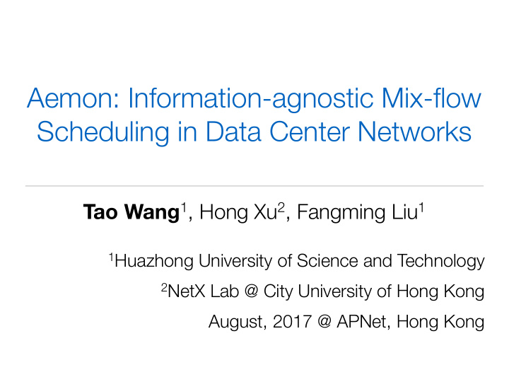 aemon information agnostic mix flow scheduling in data