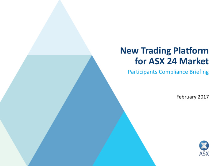 new trading platform for asx 24 market
