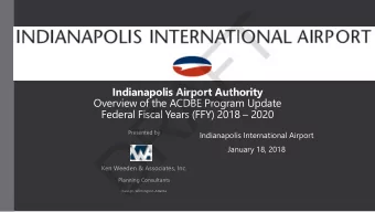 T  F  A  Indianapolis Airport Authority  R  Overview of the ACDBE Program Update  Federal Fiscal