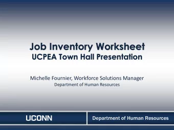 Job Inventory Worksheet  UCPEA Town Hall Presentation  Michelle Fournier, Workforce Solutions