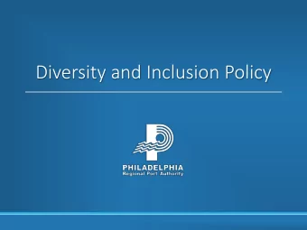 Diversity and Inclusion Policy  Applicable Projects  All PRPA Projects that are bid out either