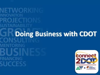 Doing Business with CDOT  Who is CDOT?  CDOT is responsible for 9,146 miles of highway (23,061