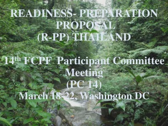READINESS- PREPARATION  PROPOSAL  (R-PP) THAILAND 14 th FCPF  Participant Committee  Meeting  (PC