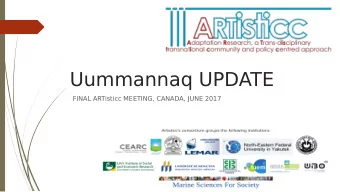 Uummannaq UPDATE  FINAL ARTisticc MEETING, CANADA, JUNE 2017  In the last ARTisticc Meeting, India