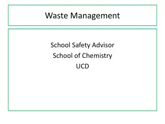 Waste Management  School Safety Advisor  School of Chemistry  UCD  Waste  Whos responsibility