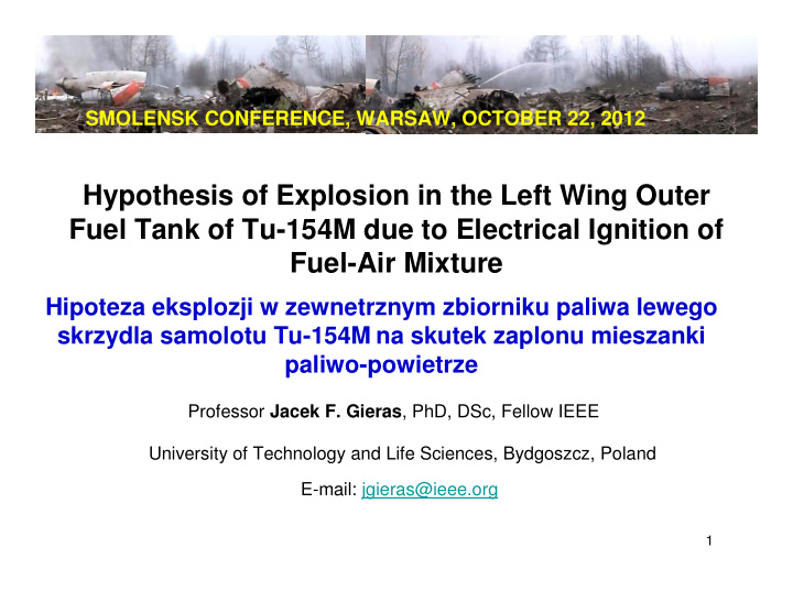 hypothesis of explosion in the left wing outer fuel tank