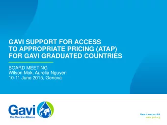 FOR GAVI GRADUATED COUNTRIES  BOARD MEETING  Wilson Mok, Aurelia Nguyen  10-11 June 2015, Geneva