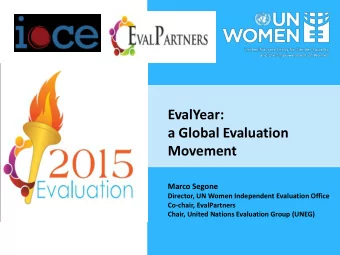 Marco Segone  Director, UN Women Independent Evaluation Office  Co-chair, EvalPartners  Chair,