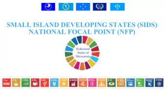SMALL ISLAND DEVELOPING STATES (SIDS)  NATIONAL FOCAL POINT (NFP)  Federated  States of  Micronesia