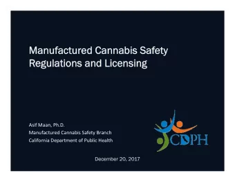 Manuf  Manufactured Cannabis Saf  ctured Cannabis Safety  ty  Regulations and Licensing  gulations
