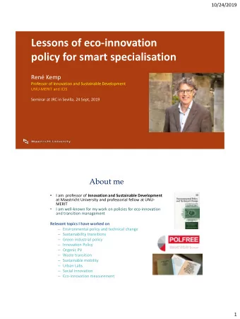 Lessons of eco-innovation  policy for smart specialisation  Ren Kemp  Professor of Innovation and
