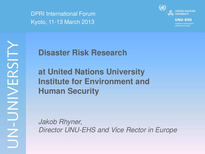 jakob rhyner director unu ehs and vice rector in europe