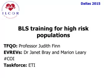 populations TFQO: Professor Judith Finn EVREVs: Dr Janet Bray and Marion Leary  #COI Taskforce: ETI