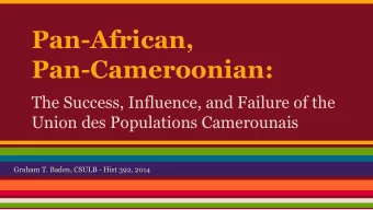 Pan-African,  Pan-Cameroonian:  The Success, Influence, and Failure of the  Union des Populations