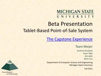 Beta Presentation  Tablet-Based Point-of-Sale System  The Capstone Experience  Team Meijer  Andrew