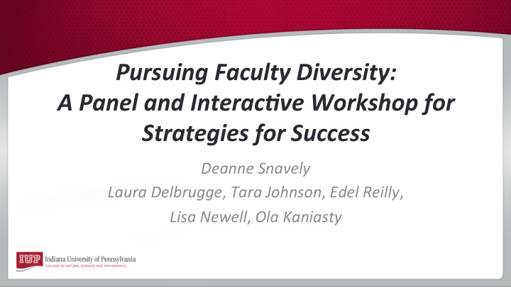 pursuing faculty diversity a panel and interac6ve
