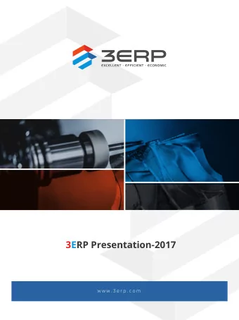 3ERP Presentation-2017  w w w . 3 e r p . c o m The &quot;3-E &quot; Difference  Excellence in