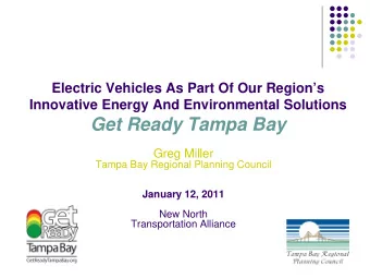 Get Ready Tampa Bay  Greg Miller  Tampa Bay Regional Planning Council  January 12, 2011  New North
