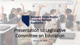 Presentatio  tion t  to Le  Legis  islativ  tive  Com  Committee on  on Education  January 23, 2019