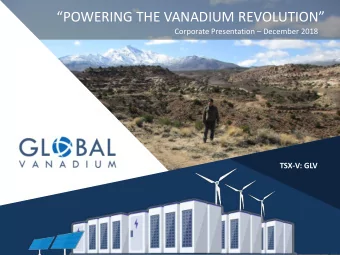 POWERING THE VANADIUM REVOLUTION Corporate Presentation  December 2018  TSX-V: GLV