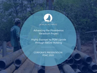 Vanadium Project  Highly Exposed to PGM Upside  through ValOre Holding  CORPORATE PRESENTATION