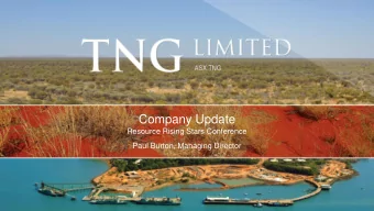 Company Update  Resource Rising Stars Conference  Paul Burton, Managing Director  1  1  Disclaimer