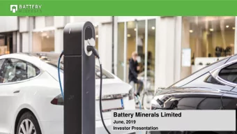 Battery Minerals Limited  June, 2019  Investor Presentation  1  Positioned to Rapidly Respond to