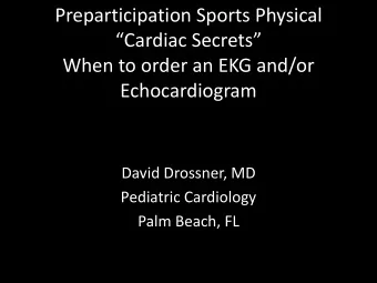 Preparticipation Sports Physical  Cardiac Secrets  When to order an EKG and/or