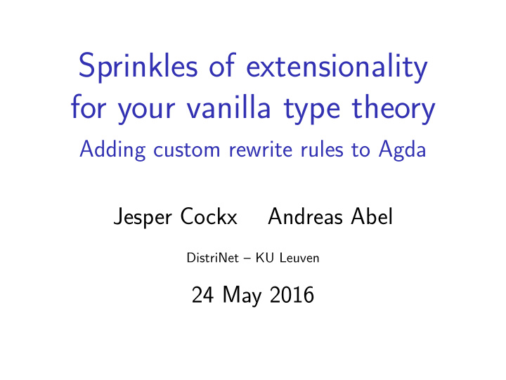 sprinkles of extensionality for your vanilla type theory