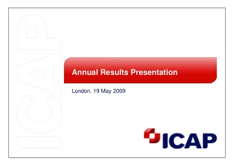 Annual Results Presentation  London, 19 May 2009  These materials do not constitute an offer to