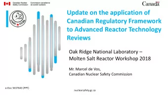 Update on the application of  Canadian Regulatory Framework  to Advanced Reactor Technology