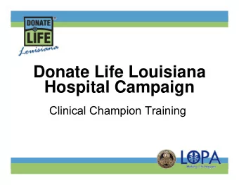 Donate Life Louisiana  Hospital Campaign  Clinical Champion Training  Donate Life Louisiana