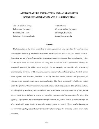 AUDIO FEATURE EXTRACTION AND ANALYSIS FOR  SCENE SEGMENTATION AND CLASSIFICATION  Zhu Liu and Yao