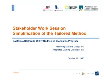 Stakeholder Work Session  Simplification of the Tailored Method  California Statewide Utility Codes
