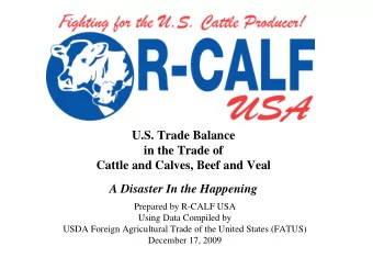 U.S. Trade Balance  in the Trade of  Cattle and Calves, Beef and Veal  A Disaster In the Happening