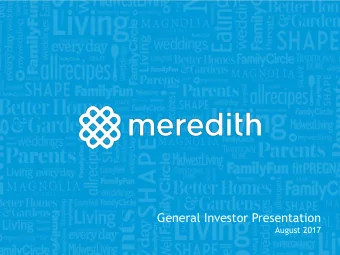 General Investor Presentation  August 2017  SAFE HARBOR This presentation and managements