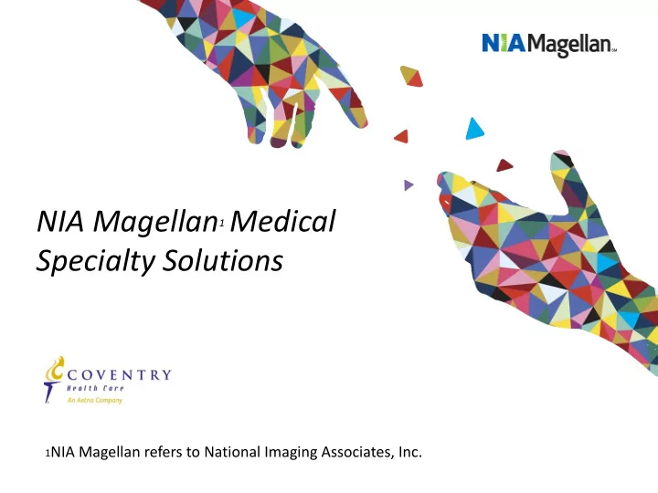 nia magellan 1 medical specialty solutions
