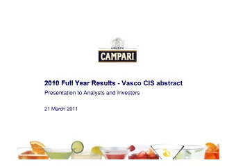 2010 Full Year Results  2010 Full Year Results - Vasco CIS abstract  Presentation to Analysts and