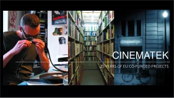 CINEMATEK  25 YEARS OF EU CO-FUNDED PROJECTS CINEMATEK  A Foundation of public interest