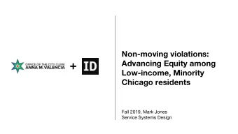 +  Advancing Equity among  Low-income, Minority  Chicago residents  Fall 2019, Mark Jones  Service