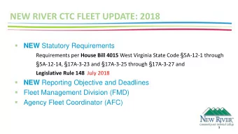 NEW RIVER CTC FLEET UPDATE: 2018   NEW Statutory Requirements Requirements per House Bill 4015