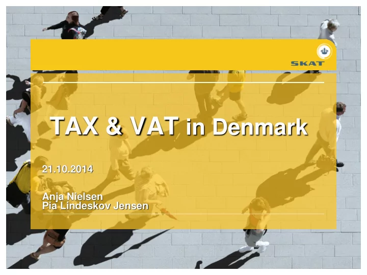 tax vat in denmark 21 10 2014 anja nielsen pia lindeskov