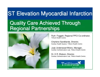 ST Elevation Myocardial Infarction  ST Elevation Myocardial Infarction  Quality Care Achieved