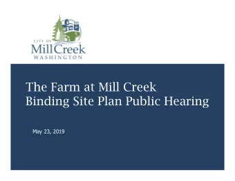 The Farm at Mill Creek  Binding Site Plan Public Hearing  May 23, 2019  Exhibits  Staff Report