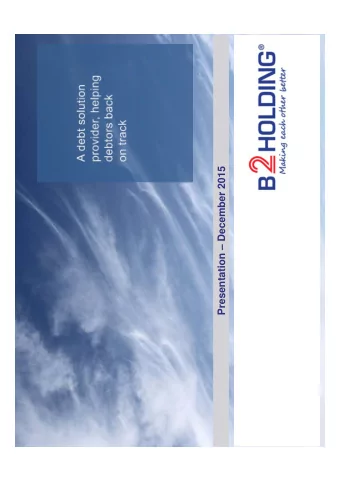 Presentation  December 2015  --  --  1  Agenda  1.  Introduction to B2 Holding  2.  Market and
