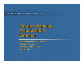 Foreign Banking  Foreign Banking  Organization  Organization  Seminar  Seminar  Federal Reserve