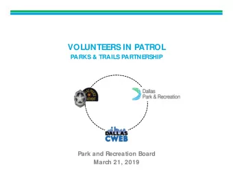 VOLUNTEERS IN PATROL  PARKS &amp; TRAILS PARTNERSHIP  Park and Recreation Board  March 21, 2019